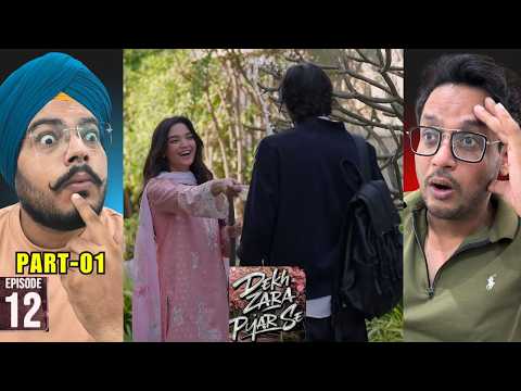 Dekh Zara Pyar Se Episode 12 | Part 01 | Reaction | The Emotional Truth Finally Surfaces