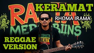 Download lagu KERAMAT - RHOMA IRAMA | COVER REGGAE VERSION  mp3