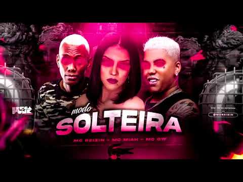 MC REIZIN FEAT : MC GW E MC MIAH - MODO SOLTEIRA