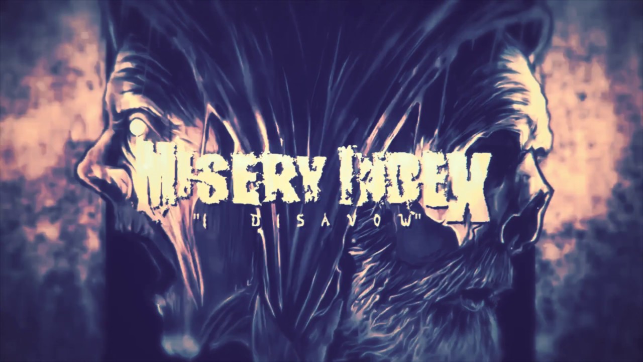 Misery Index - I Disavow