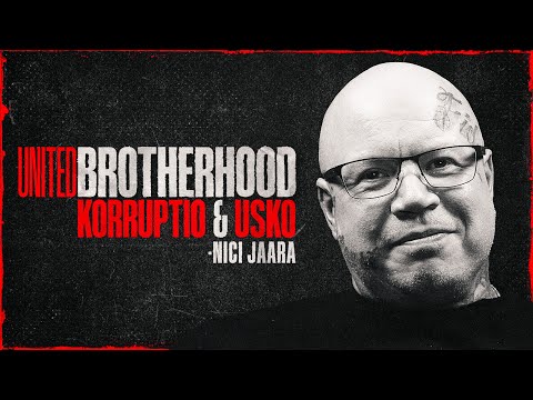 Timo "Nici" Jaara: United Brotherhood, Korruptio & Usko
