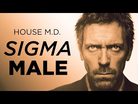 House M.D. | Gregory House SIGMA MALE GRINDSET