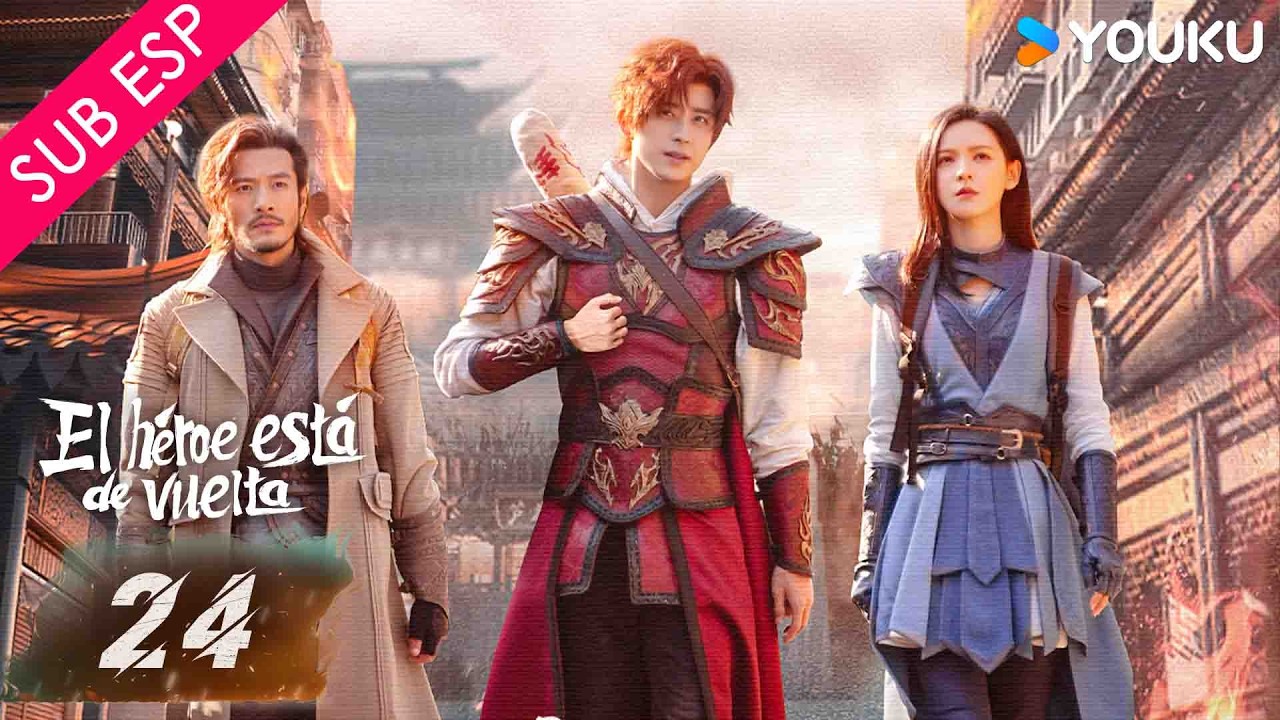 【SUB ESP】El Héroe está de Vuelta EP24 FINAL | Ao Ruipeng / Zhang Yuxi / Jin Jia / Chen Zihan | YOUKU