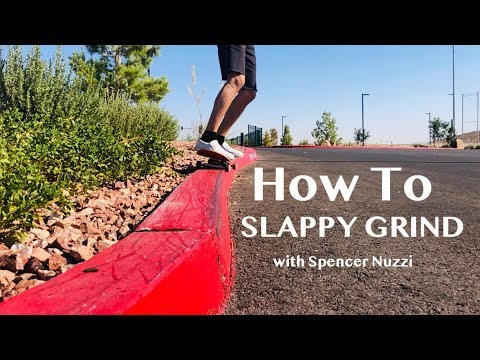 How to Slappy Grind (Frontside & Backside) with Spencer Nuzzi
