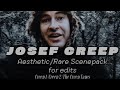 Josef Creep Aesthetic Rare Scenes NO CREDITS NEEDED