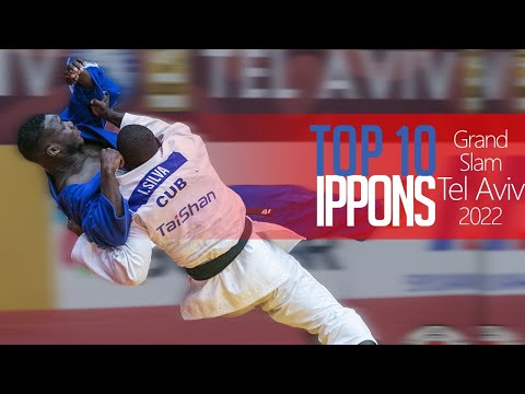 TOP 10 IPPONS | Grand Slam Tel Aviv 2022 柔道