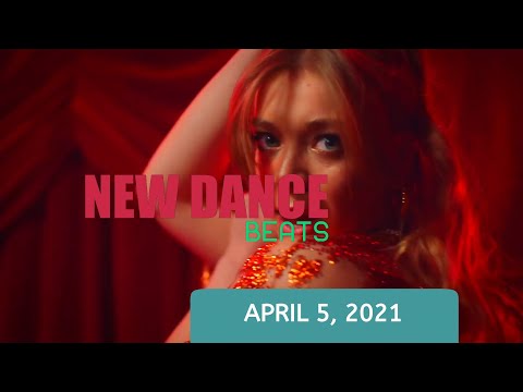 NEW DANCE BEATS EP. 70 - APRIL 5, 2021