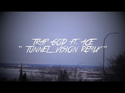 Trap God ft. Ace - Tunnel Vison (Remix) (Official Music Video)