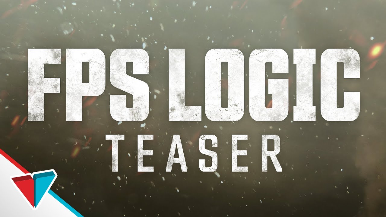 FPS Logic Teaser Trailer