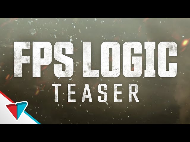 FPS Logic Teaser Trailer