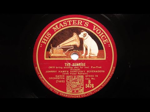 Johnny Hamp's Kentucky Serenaders – The Sunrise Will bring another Day for Me (1927)