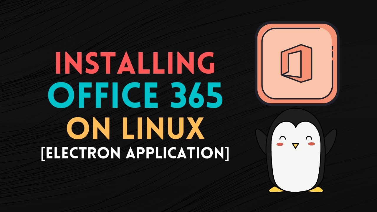 How to Install Microsoft Office 365 on Linux [electron]