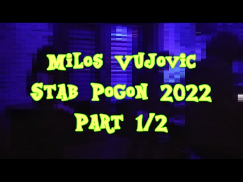 Milos Vujovic Stab Pogon March 18th 2022 Part 1/2
