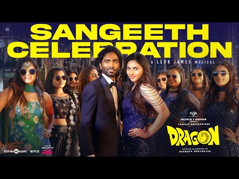 Sangeeth Celebration | Dragon | Pradeep Ranganathan | Ashwath Marimuthu | Kayadu | Leon James |AGS
