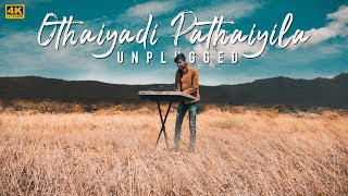 Othaiyadi Pathaiyila - Unplugged Cover | MD | 4K