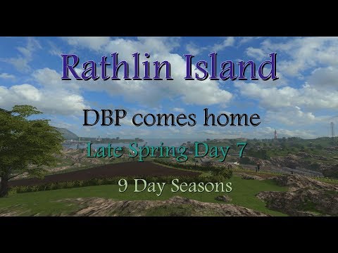 FS17 - 9 Day Seasons - Rathlin Island - EP11 DBP Comes Home