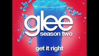 Glee - Get It Right [LYRICS]