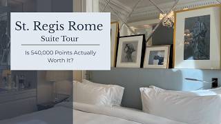 St. Regis Rome Suite Tour | Is 540,000 Points Actually Worth It?