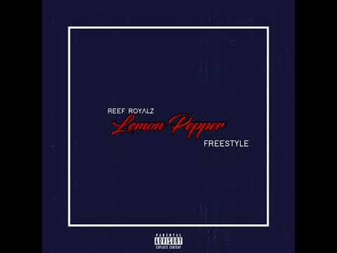 Reef Royalz - Lemon Pepper Freestyle