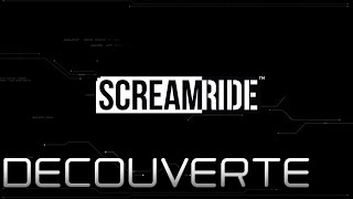 ScreamRide - Découverte [HD]