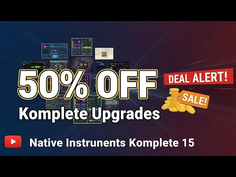 HUGE Native Instruments Sale! Komplete 15 Upgrades Drops 50% — Don’t Miss This!”