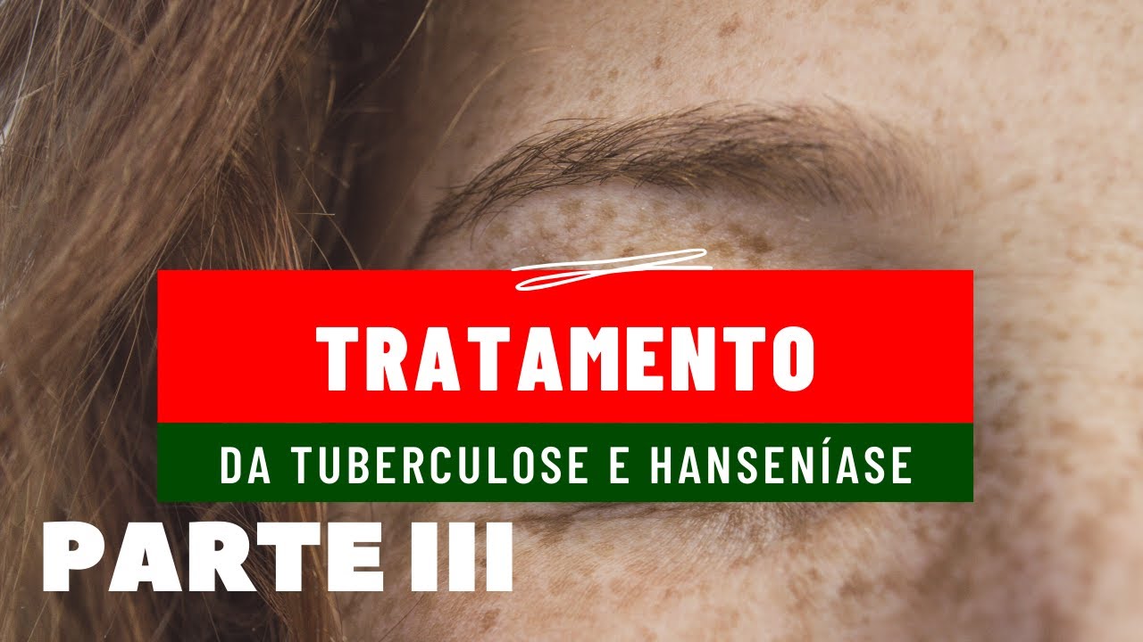 Curso de Farmacologia: Aula 43 - Tratamento da tuberculose e hanseníase (Parte III)
