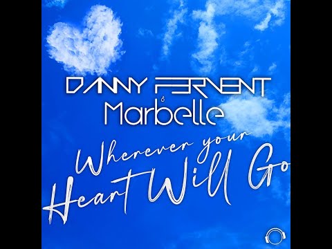 Danny Fervent & Marbelle - Wherever Your Heart Will Go