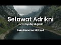 Download Lagu Selawat Adrikni Tenang Dan Merdu - Ustaz Syafiq Mujahid Mp3 Free