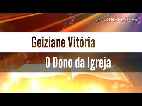O Dono da Igreja ( Com Letra ) Geiziane Vitória ( Legendado) Lançamento 2017 - CD O Dono da Igreja