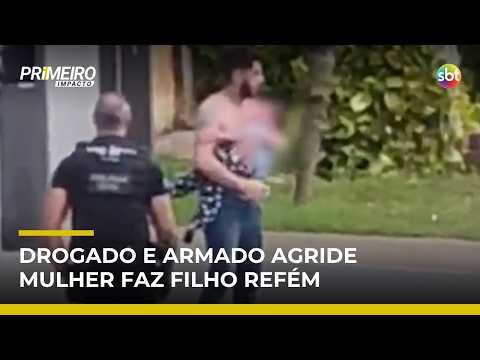 Drogado e armado com faca agride mulher, faz filho refém e é preso | #PrimeiroImpacto