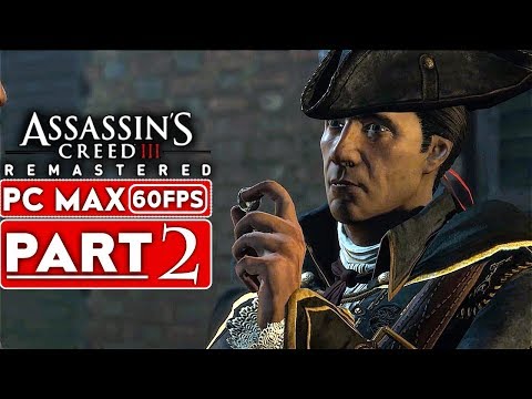 ASSASSIN'S CREED 3 REMASTERED Gameplay Walkthrough Part 2 [1080p HD 60FPS PC MAX] - No Commentary