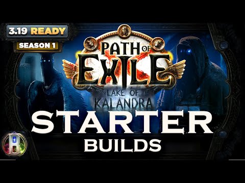 PoE 3.19 - BEST STARTER BUILDS POE (PART 1/3) - PATH OF EXILE LAKE OF KALANDRA LEAGUE - POE BUILDS