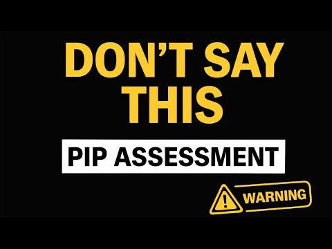If You Say THIS in a PIP Assessment… You’re in Trouble
