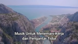 Download lagu Musik Untuk Teman Kerja dan Pengantar Tidur mp3