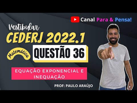 Vestibular CEDERJ 2022.1 - Matemática - Questão 36 - Equação Exponencial e Inequação