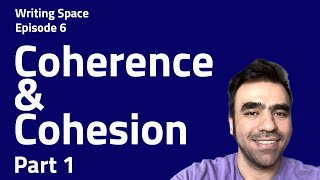 Coherence & Cohesion Part 1