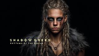 Shadow Queen - Nordic Shamanic Viking Music for Focus
