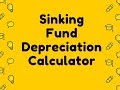 Sinking Fund Depreciation Method Calculator Video