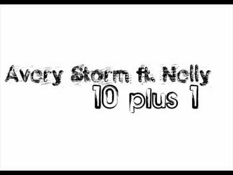 Avery Storm ft. Nelly - 10 Plus 1