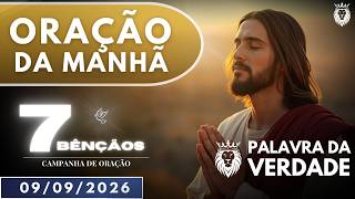 ORAÇÃO DA MANHÃ DE HOJE 09/09 - CAMPANHA DAS 7 BÊNÇÃOS - Quarta da Provisão
