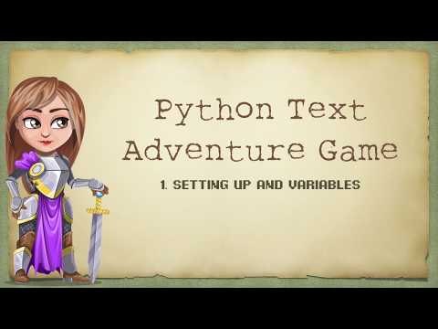1 - Python Text Adventure: Setup and Variables
