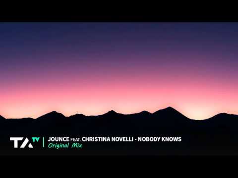 DJ Jounce feat. Christina Novelli - Nobody Knows (Original Mix)