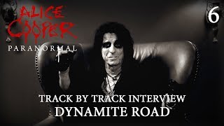 Alice Cooper &quot;Paranormal&quot; - Track by Track Interview &quot;Dynamite Road&quot;