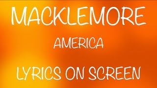 MACKLEMORE - America - lyrics on screen