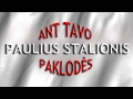 Paulius Stalionis - Ant tavo paklodės