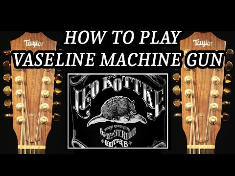 Vaseline Machine Gun: Complete Lesson