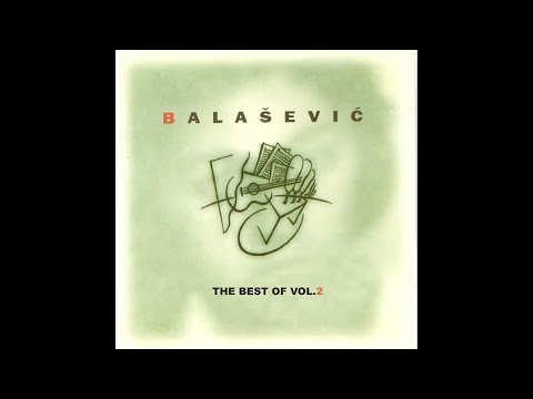 ĐORĐE BALAŠEVIĆ - THE BEST OF VOL. 2 (Kompilacija pesama) HD