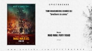 Tom Holkenborg (Junkie XL) - Brothers In Arms ( Mad Max: Fury Road Original Score, 2015)