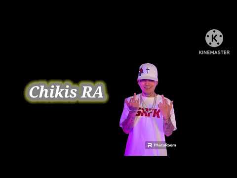 CHIKIS RA FT ALEX RUIZ Y DH OFICIAL BORRE EN LOS COROS - (SIGO SIENDO EL MISMO)