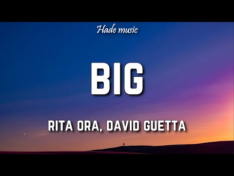 Rita Ora, Imanbek - Big (Lyrics) ft. David Guetta, Gunna